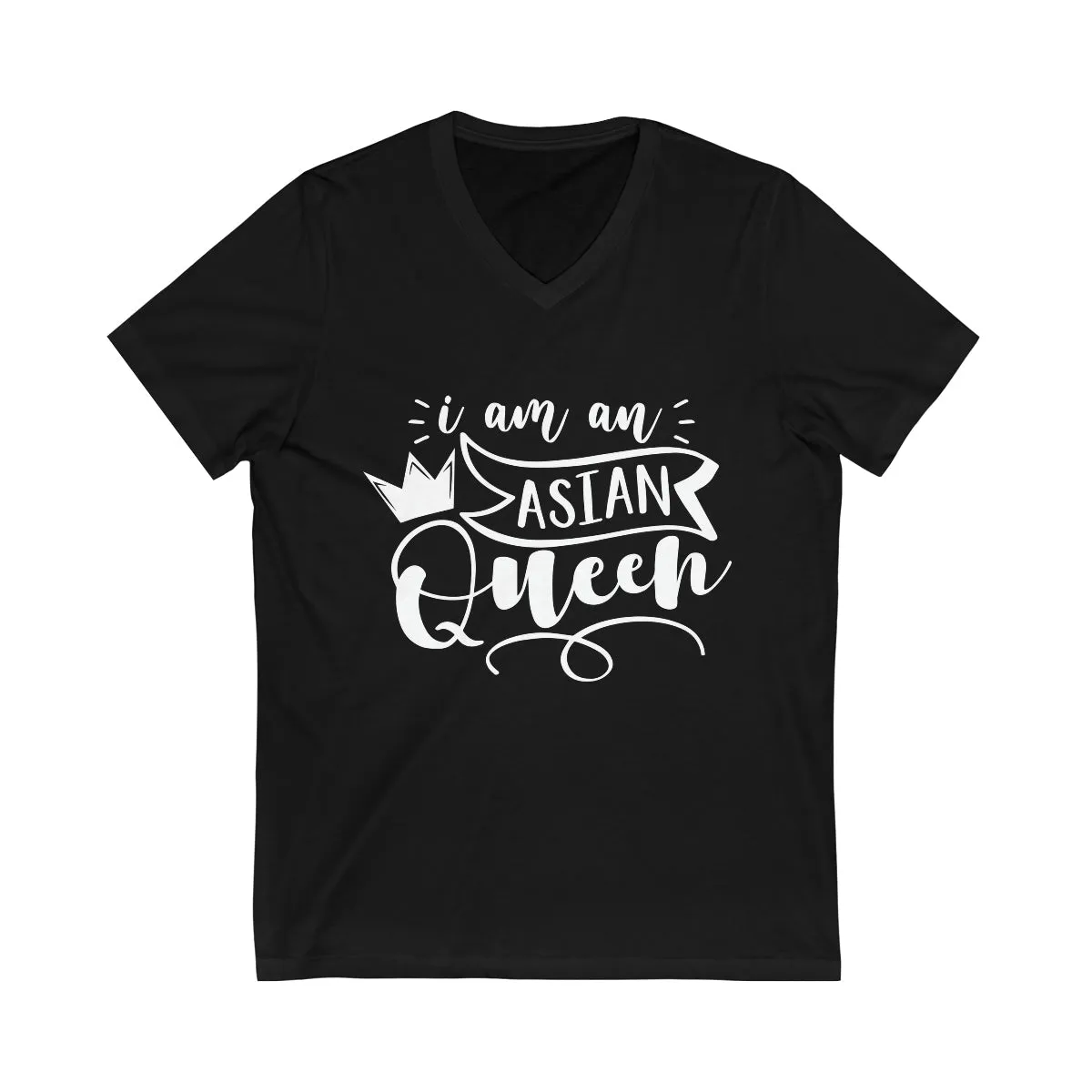 Affirmation Feminist Pro Choice T-Shirt Unisex Size - I am an Asian Queen