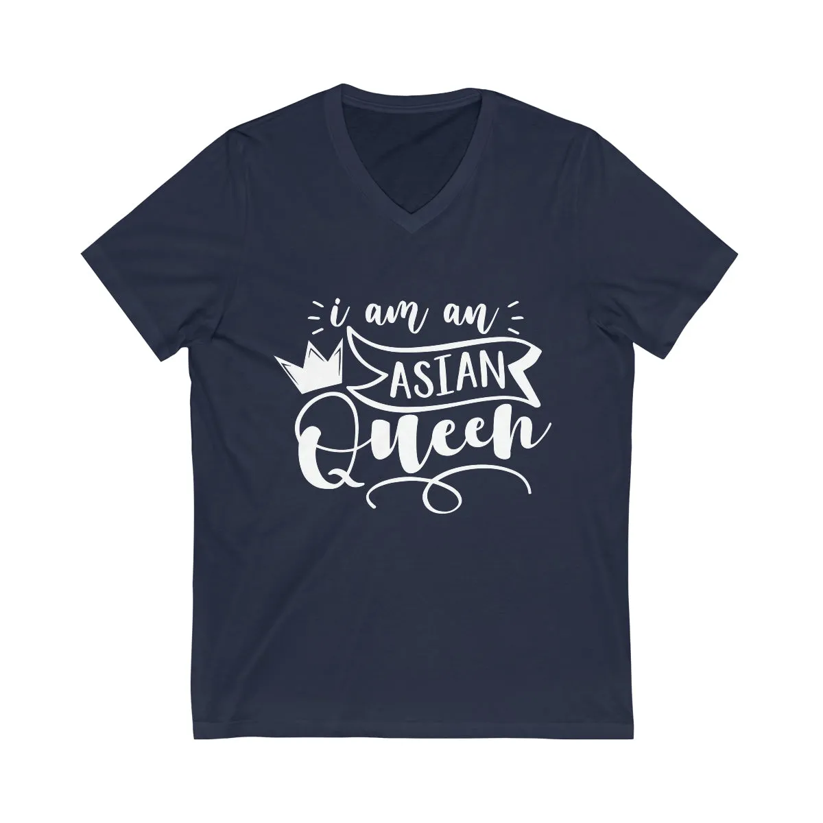Affirmation Feminist Pro Choice T-Shirt Unisex Size - I am an Asian Queen