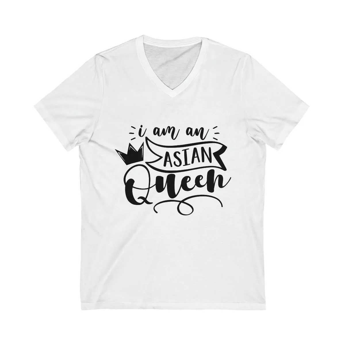Affirmation Feminist Pro Choice T-Shirt Unisex Size - I am an Asian Queen