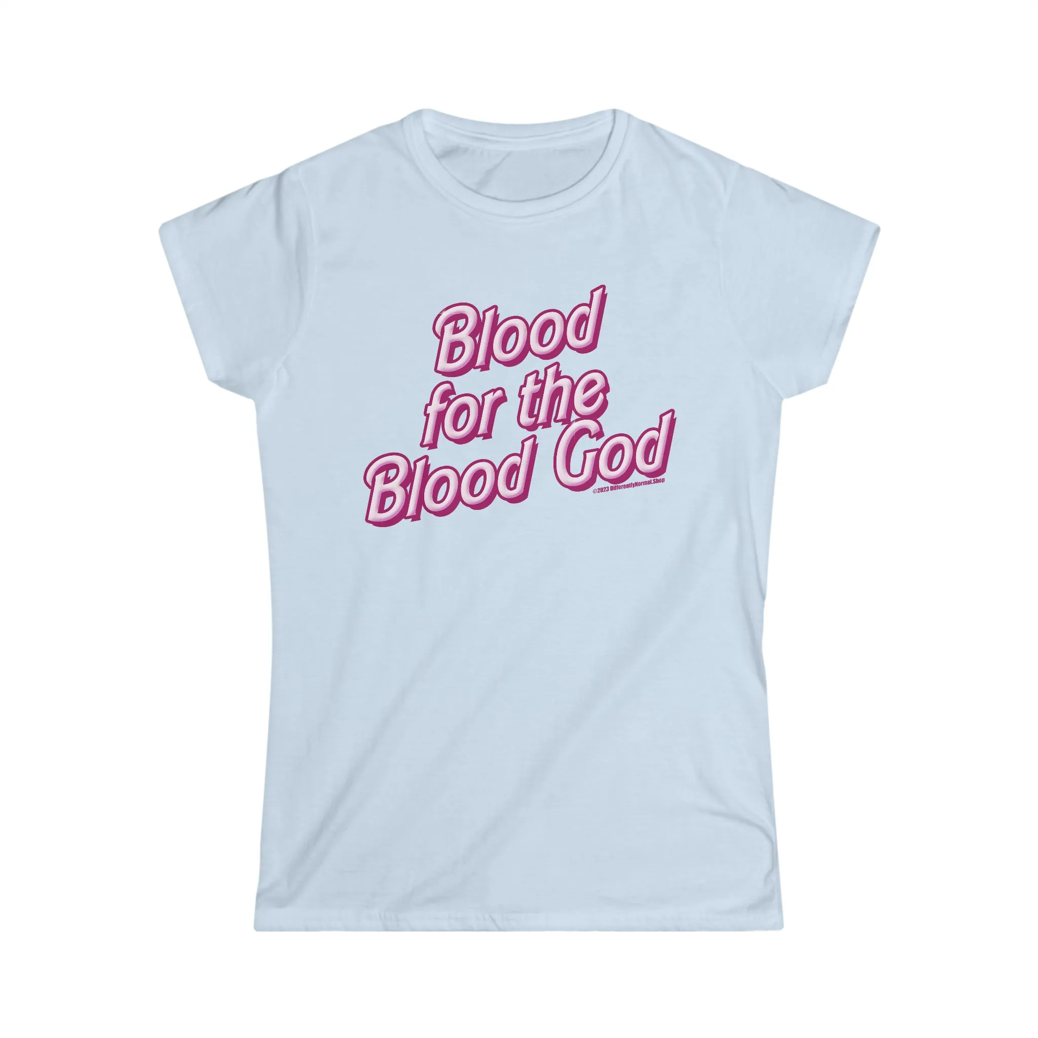 Blood for the Blood God Pink Iconic Doll Ladies Cut Tee - Differently Normal