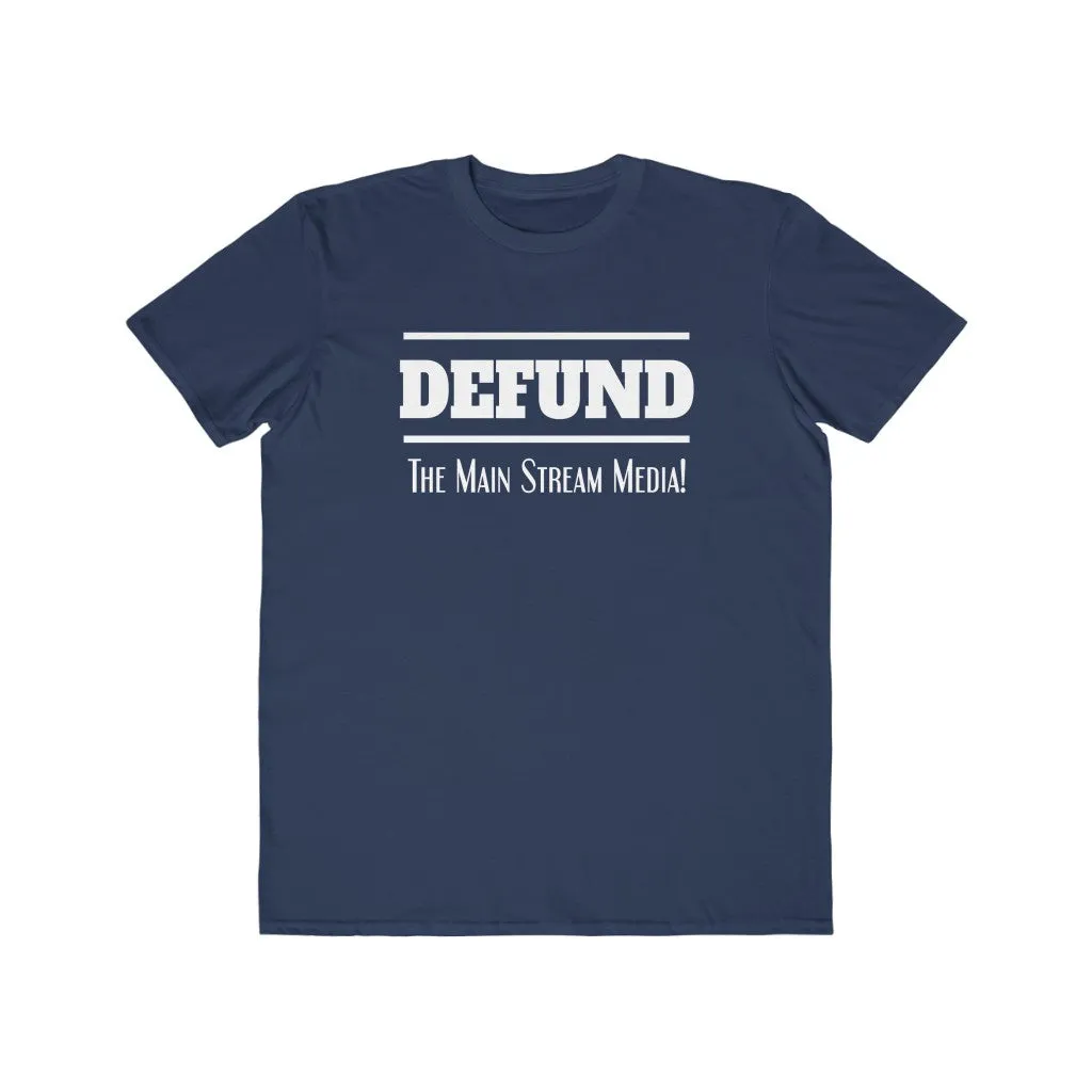 Defund the Main Stream Media, Men's Lightweight Fashion Tee