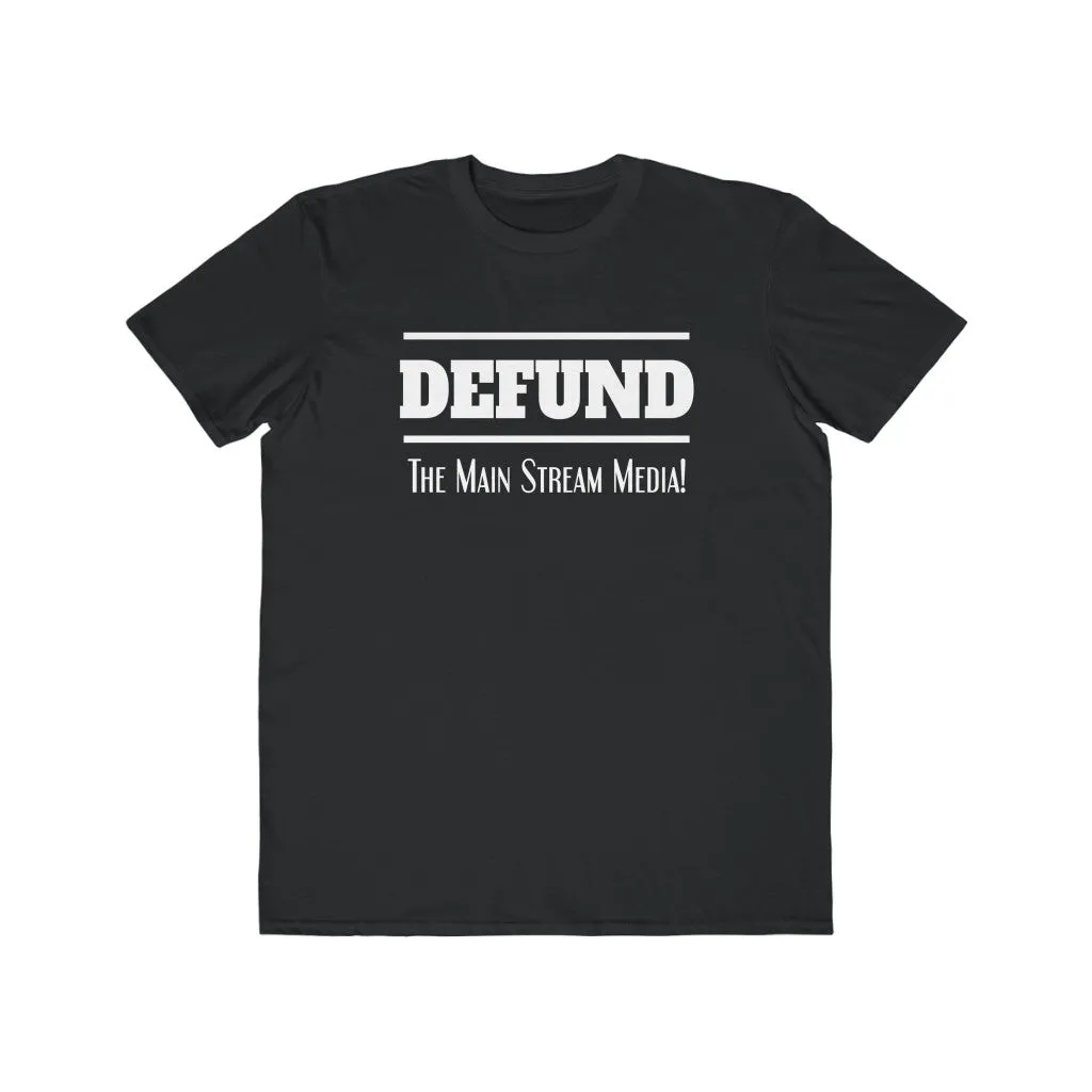 Defund the Main Stream Media, Men's Lightweight Fashion Tee