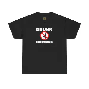 Drunk no more Unisex Heavy Cotton Tee
