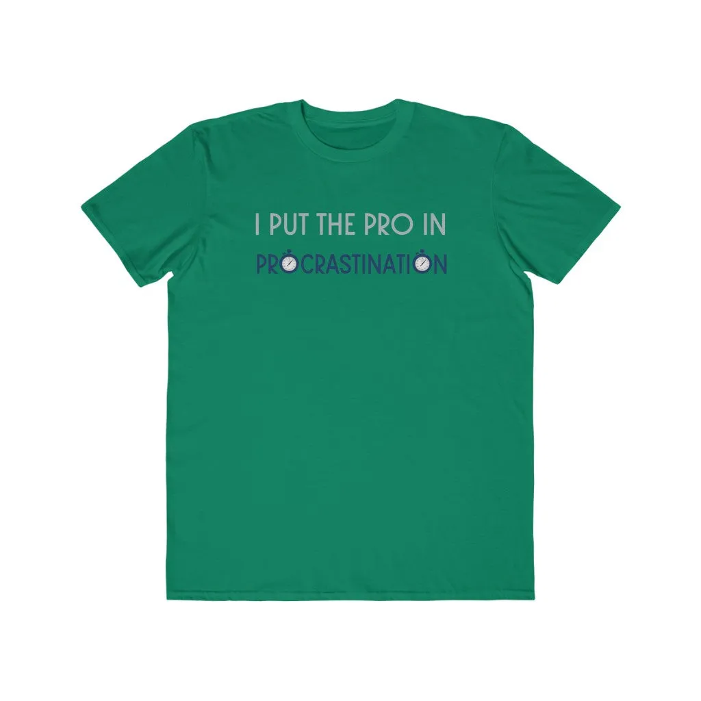 I Put The Pro In Procrastination, Men's Lightweight Fashion Tee