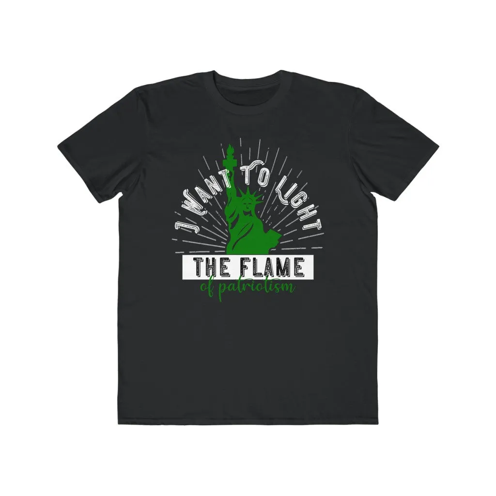 I Want to Light the Flame of Patriotism, Men's Lightweight Fashion Tee