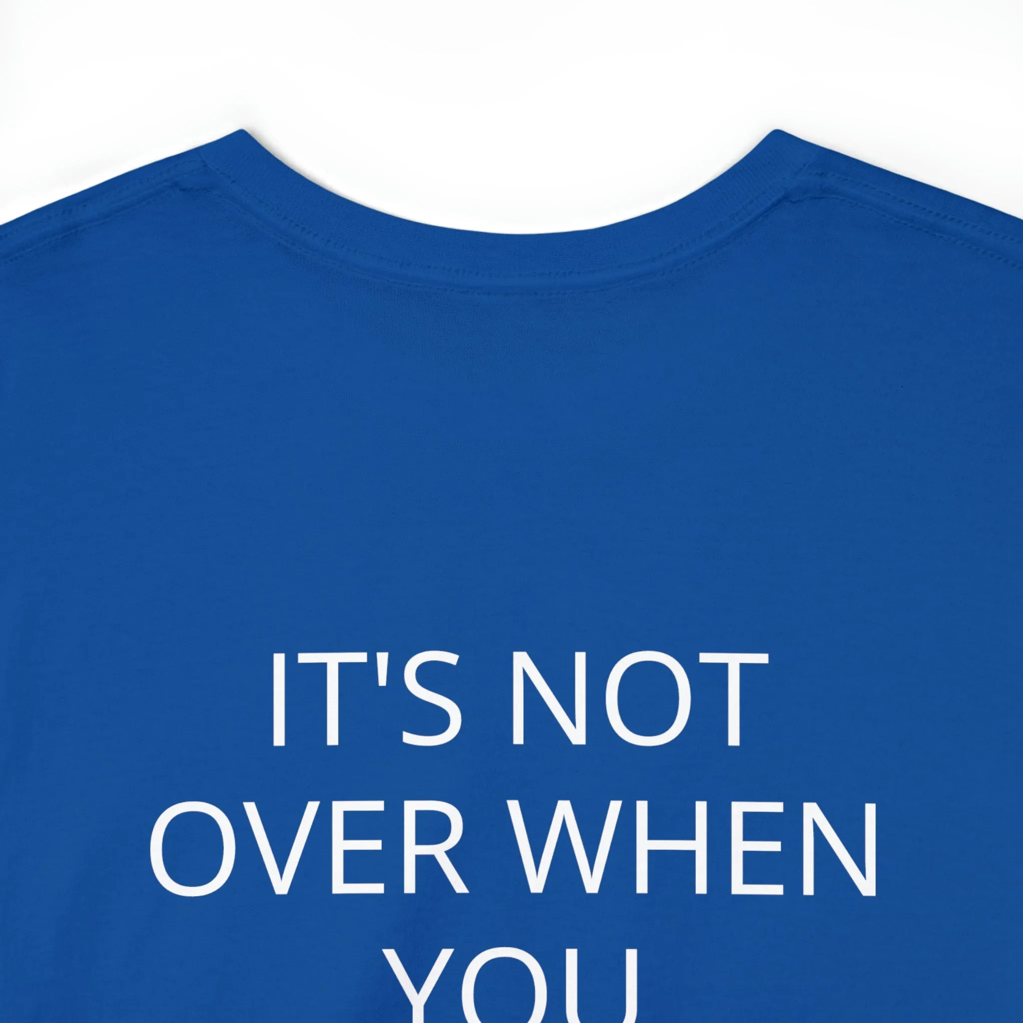 JUS LIVE Unisex Heavy Cotton Tee, IT'S NOT OVER WHEN YOU LOSE IT'S OVER WHEN YOU QUIT.