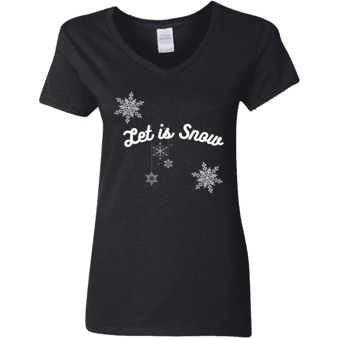 Let is Snow -- Ladies' 5.3 oz. V-Neck T-Shirt