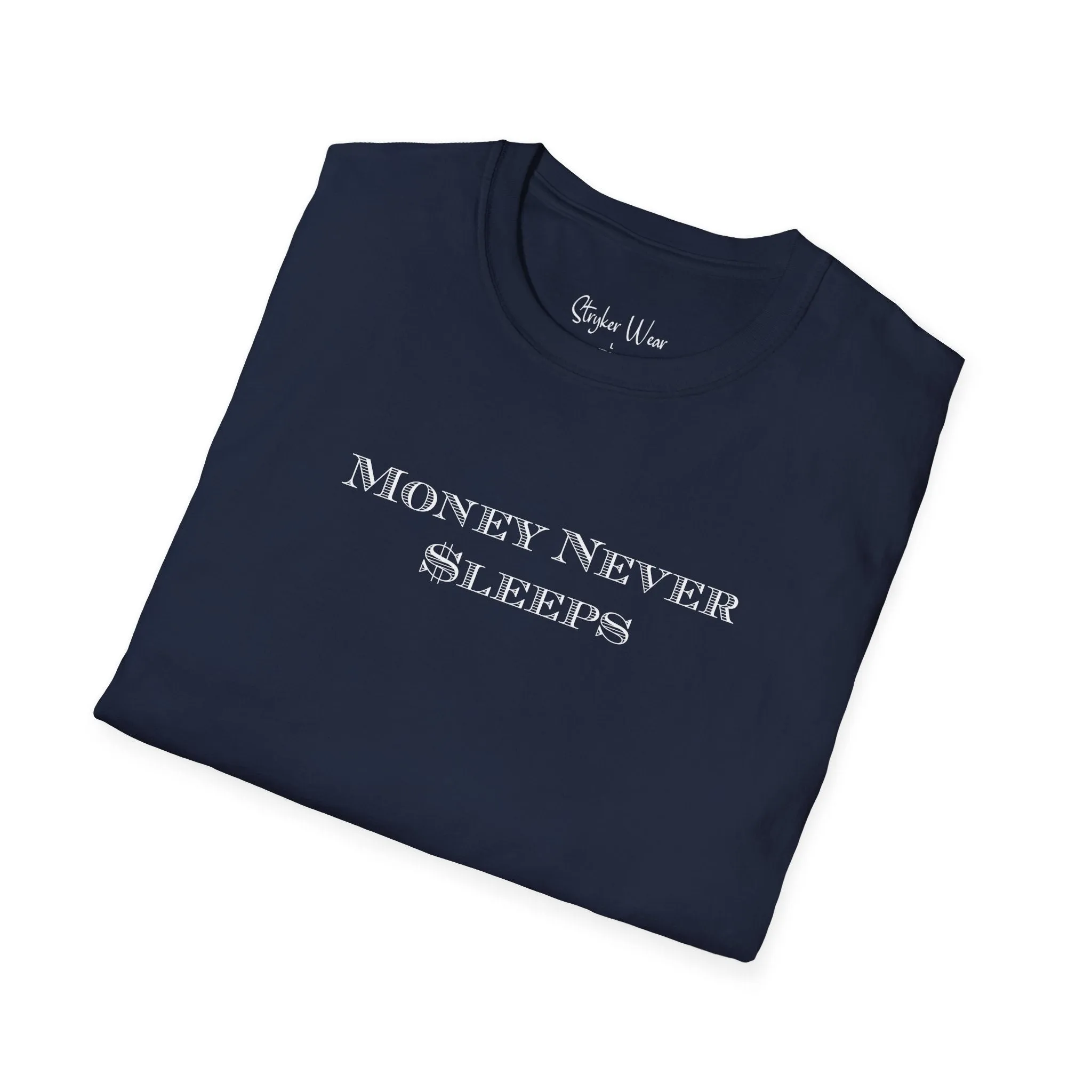 Money Never $leeps | Unisex Softstyle T-Shirt