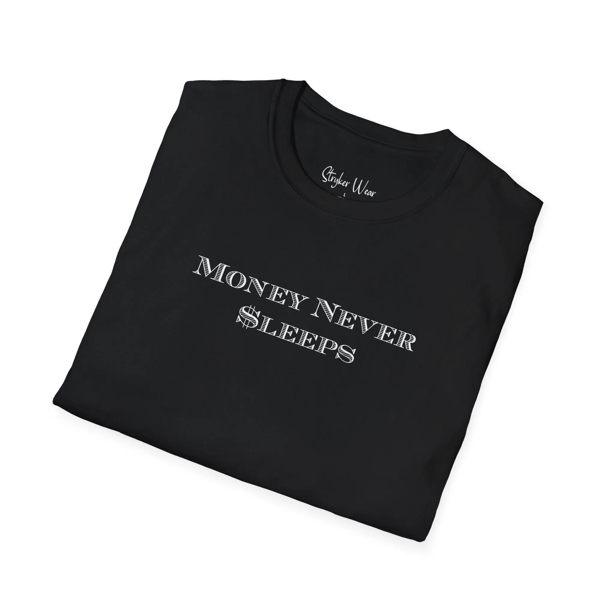 Money Never $leeps | Unisex Softstyle T-Shirt