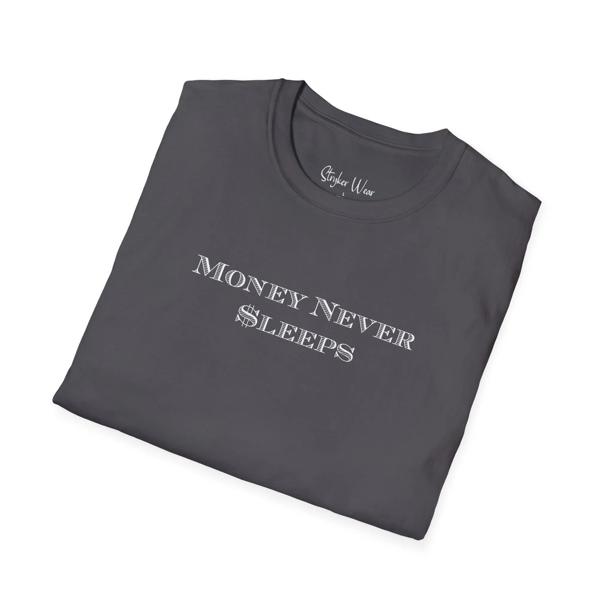 Money Never $leeps | Unisex Softstyle T-Shirt