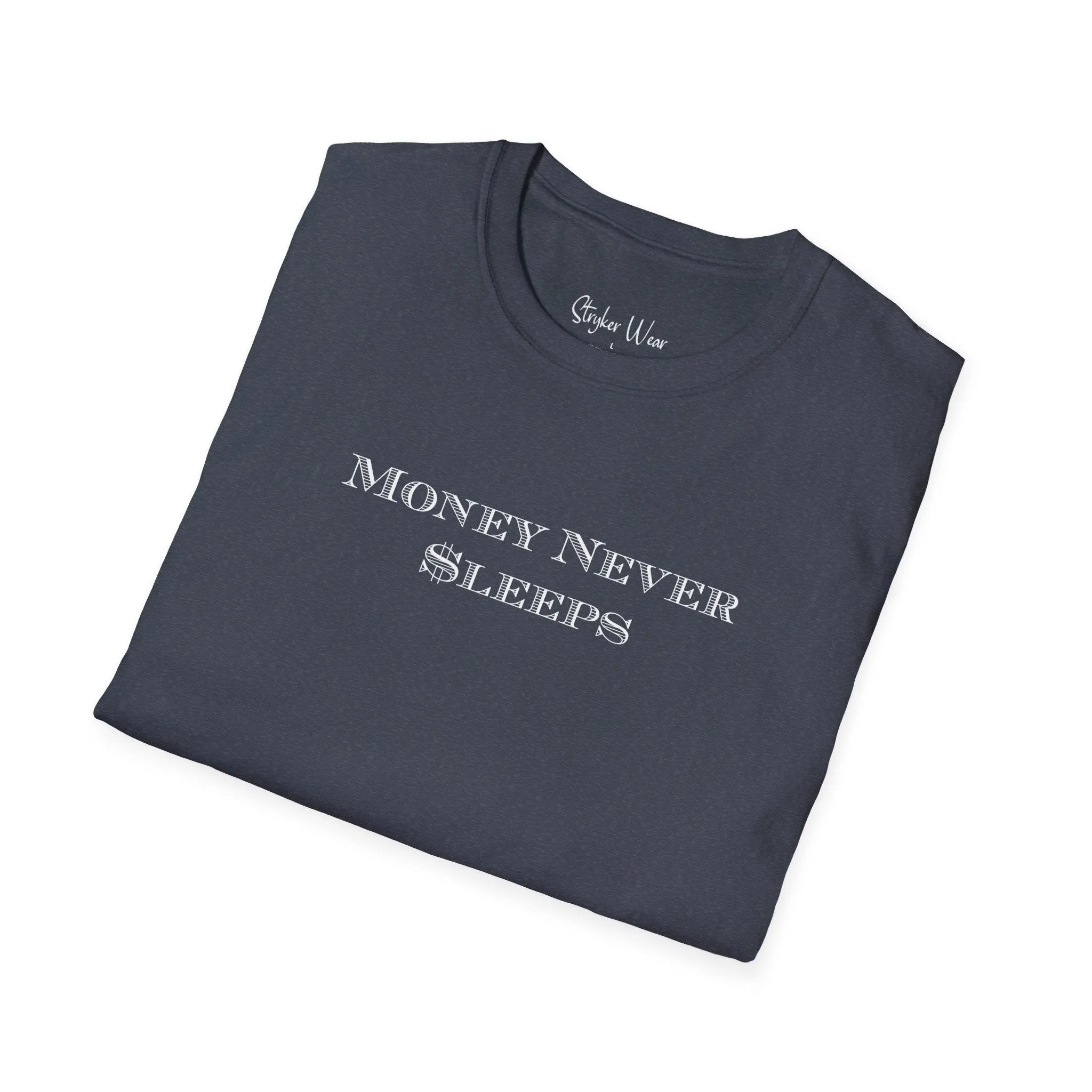 Money Never $leeps | Unisex Softstyle T-Shirt