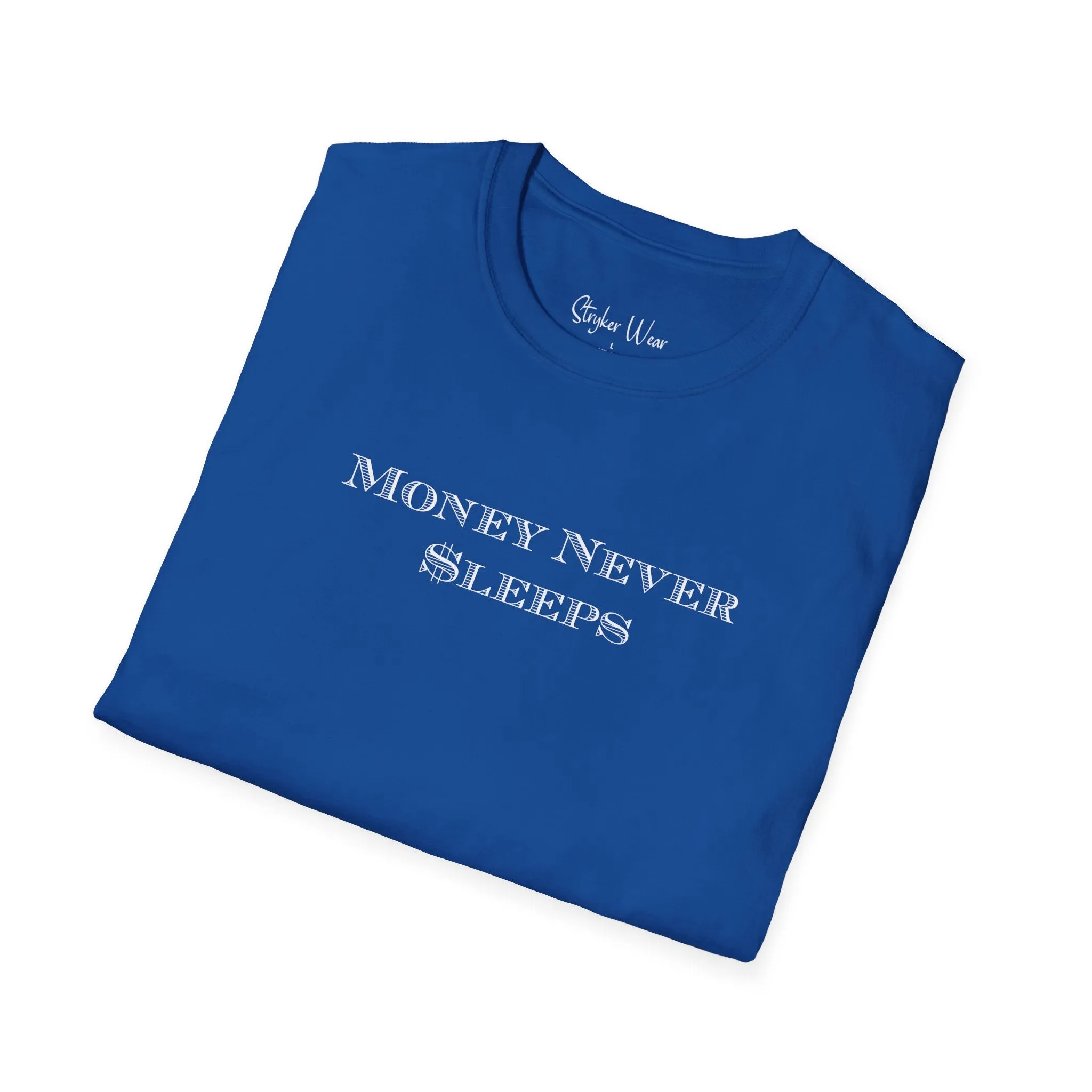 Money Never $leeps | Unisex Softstyle T-Shirt
