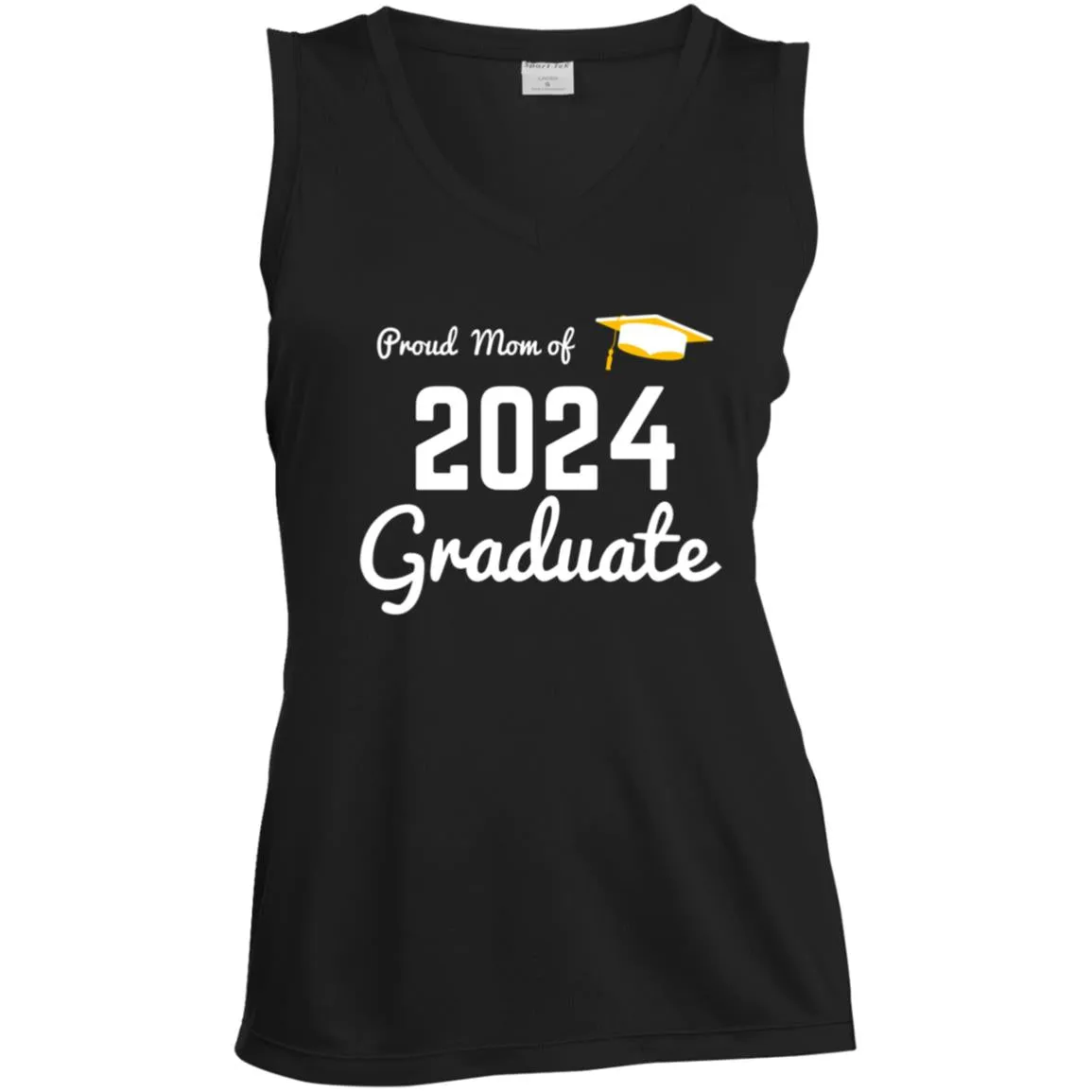 Proud Mom -- 2024 Graduate -- Ladies' Sleeveless V-Neck Performance Tee