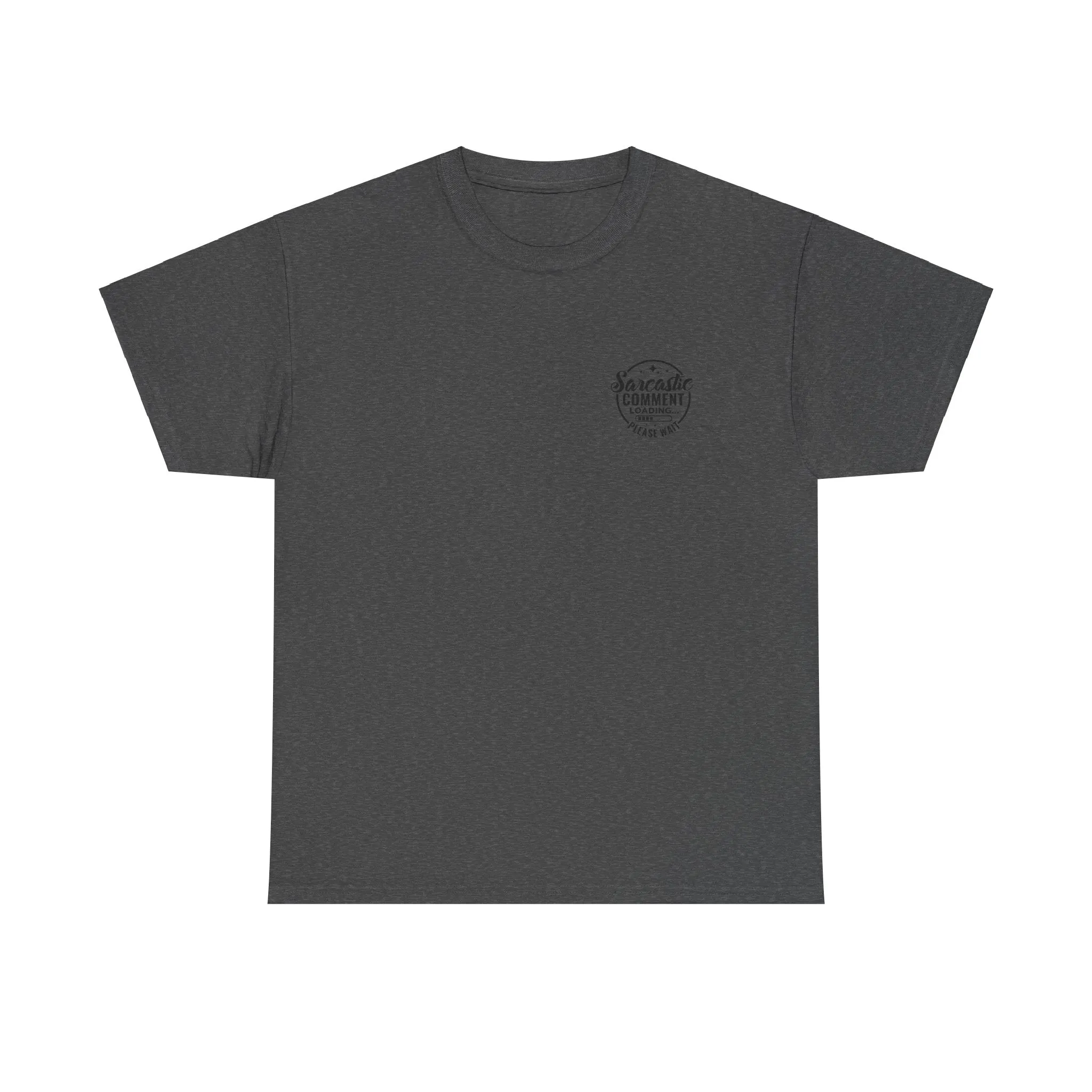 Sarcastic Comment Loading Tee - Humorous Shirt for Witty Banter Fans, Sassy Statement Tee -  Graphic T-Shirt