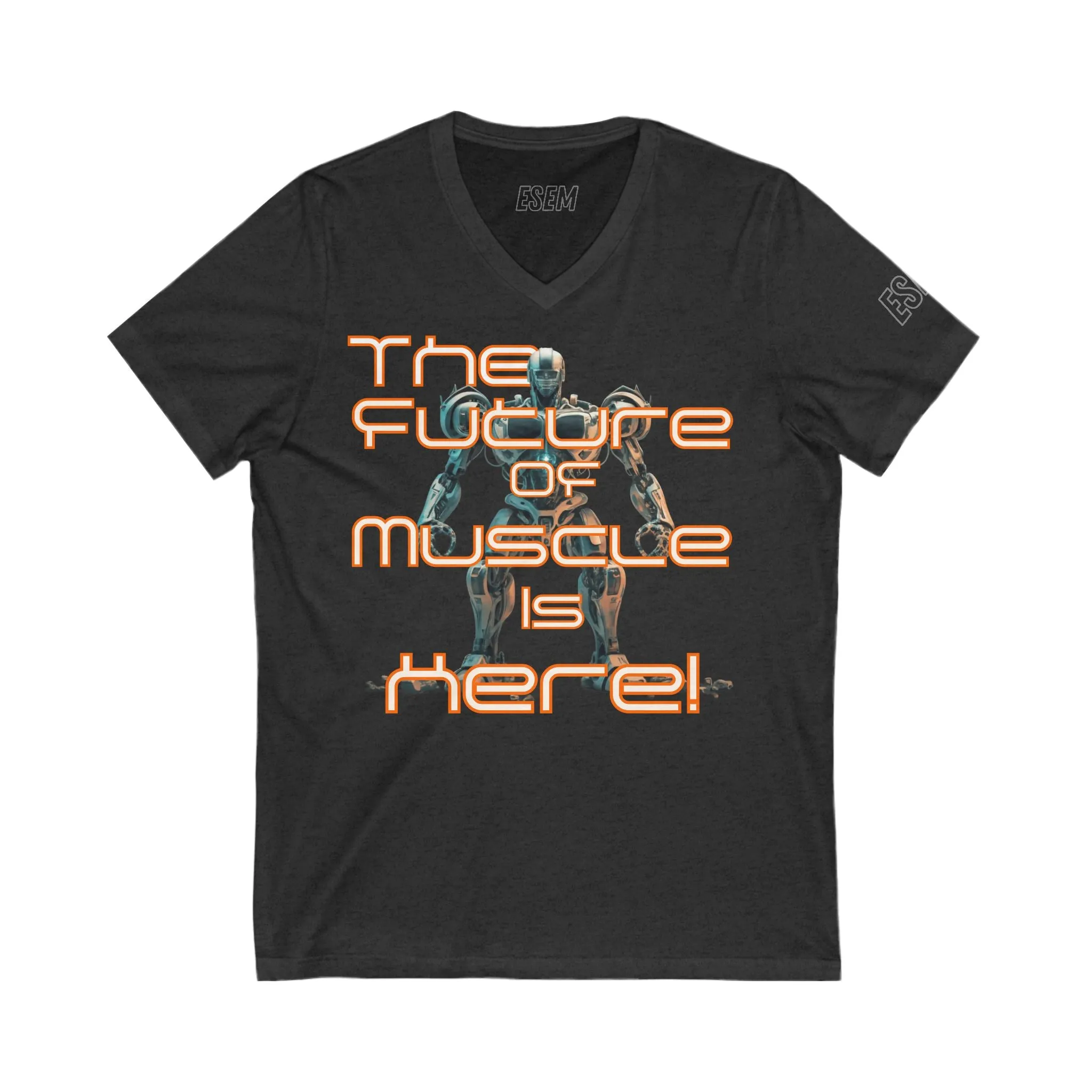 The Future Of muscles Is Here! - Unisex Jersey Short Sleeve V-Neck Tee