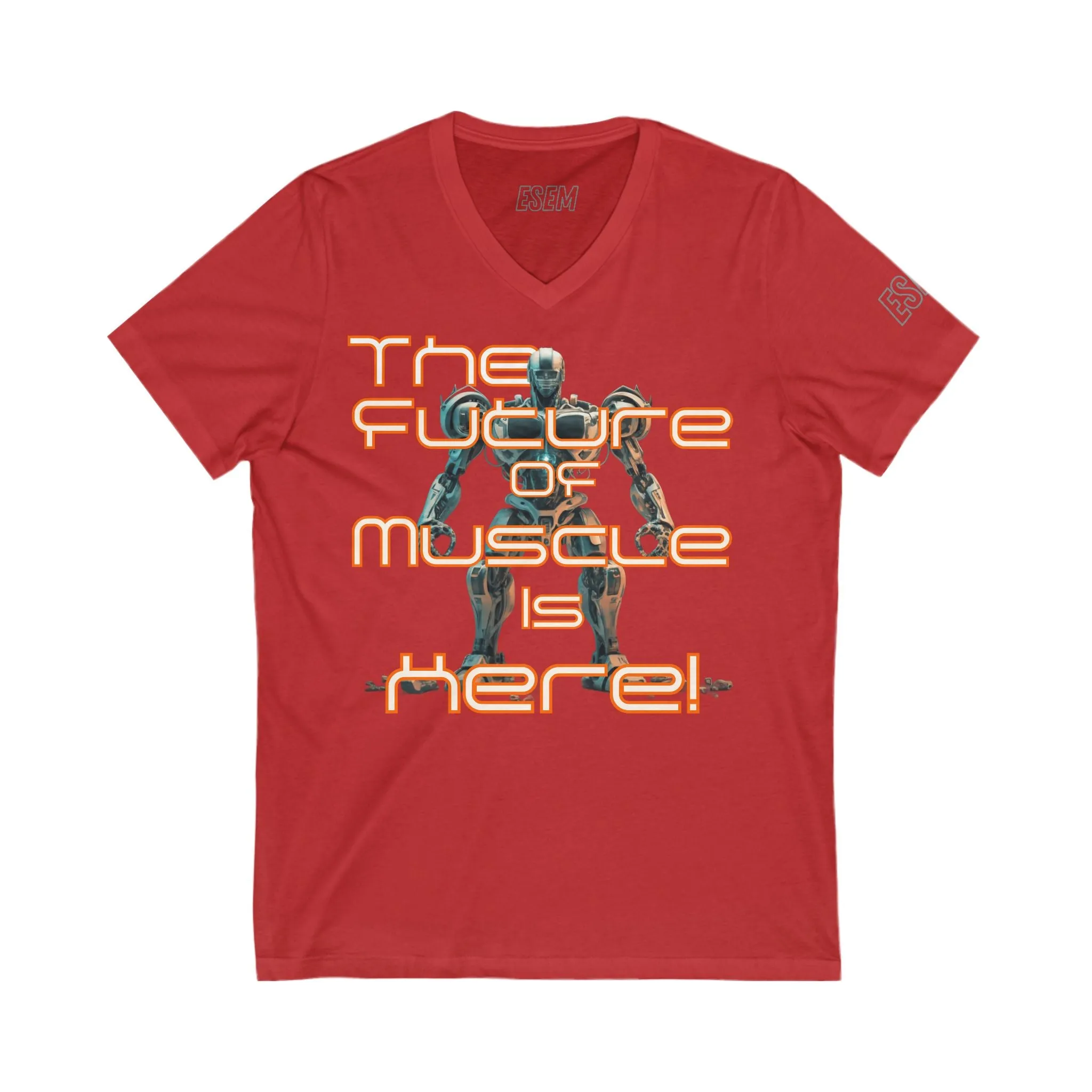 The Future Of muscles Is Here! - Unisex Jersey Short Sleeve V-Neck Tee