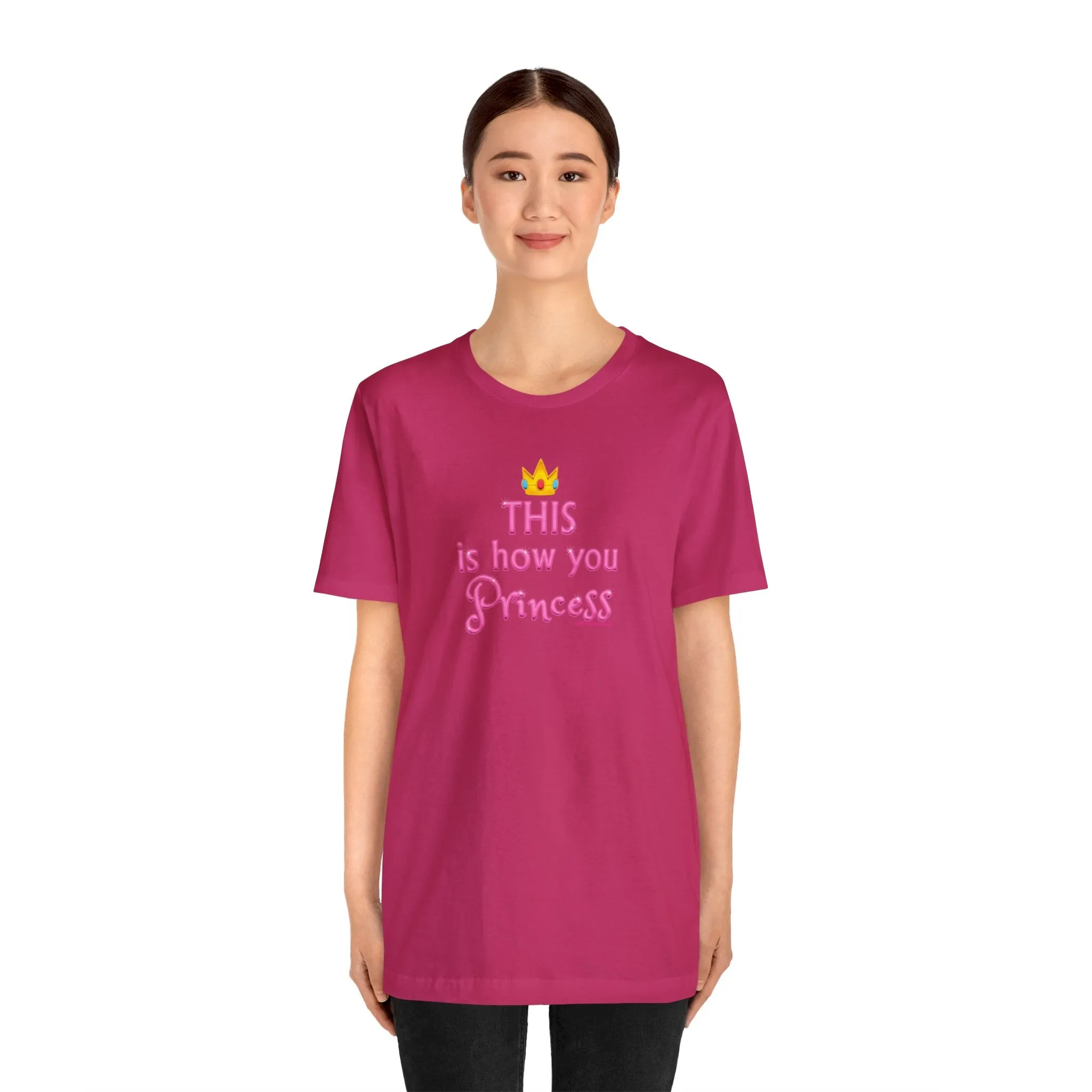 This Is How You Princess - Unisex Tee - Differently Normal