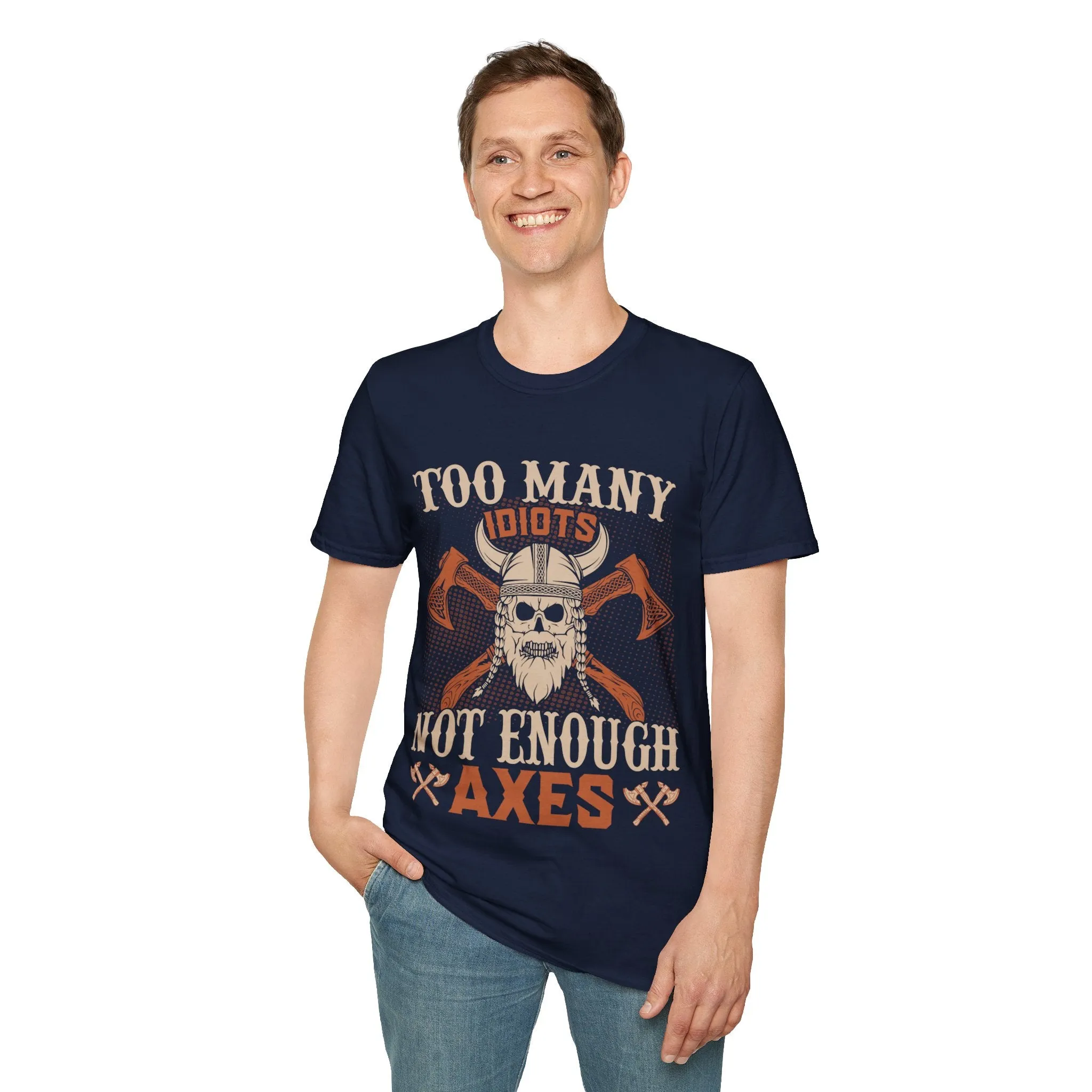 Too Many Idiots Not Enough Axes Viking T-Shirt