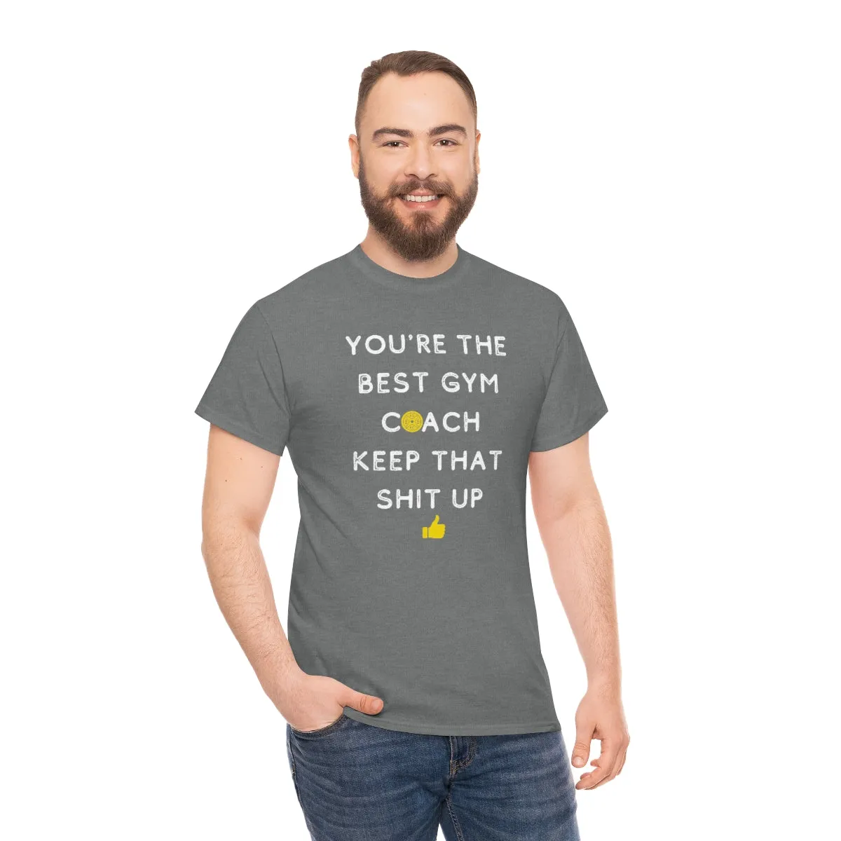 YOU'RE THE BEST GYM COACH Unisex Heavy Cotton Tee