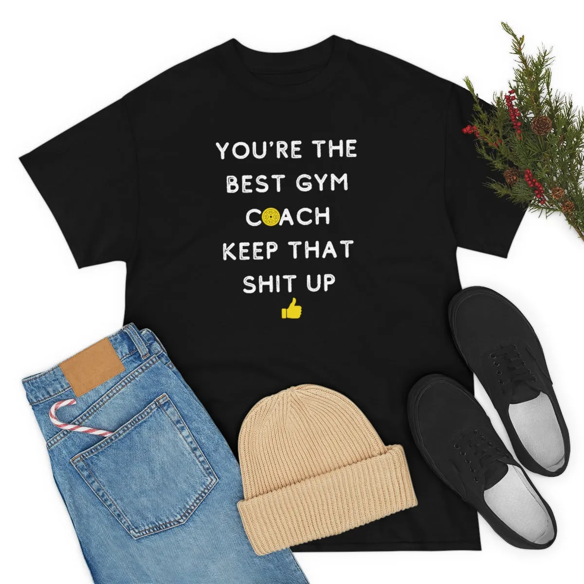 YOU'RE THE BEST GYM COACH Unisex Heavy Cotton Tee