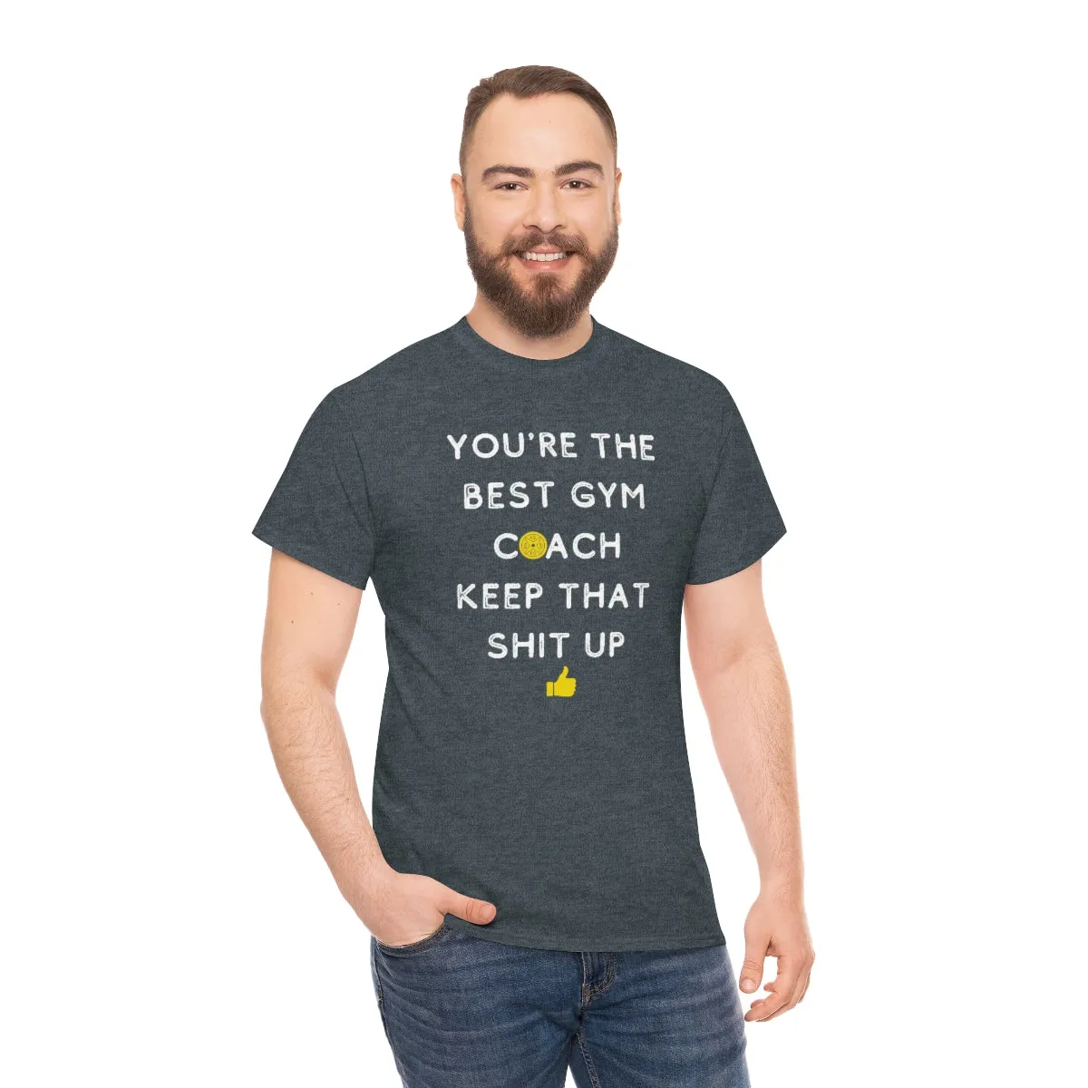 YOU'RE THE BEST GYM COACH Unisex Heavy Cotton Tee