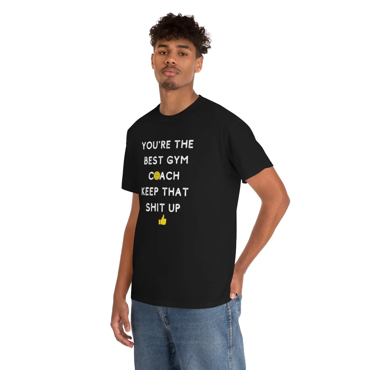 YOU'RE THE BEST GYM COACH Unisex Heavy Cotton Tee