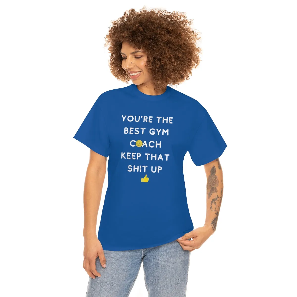 YOU'RE THE BEST GYM COACH Unisex Heavy Cotton Tee