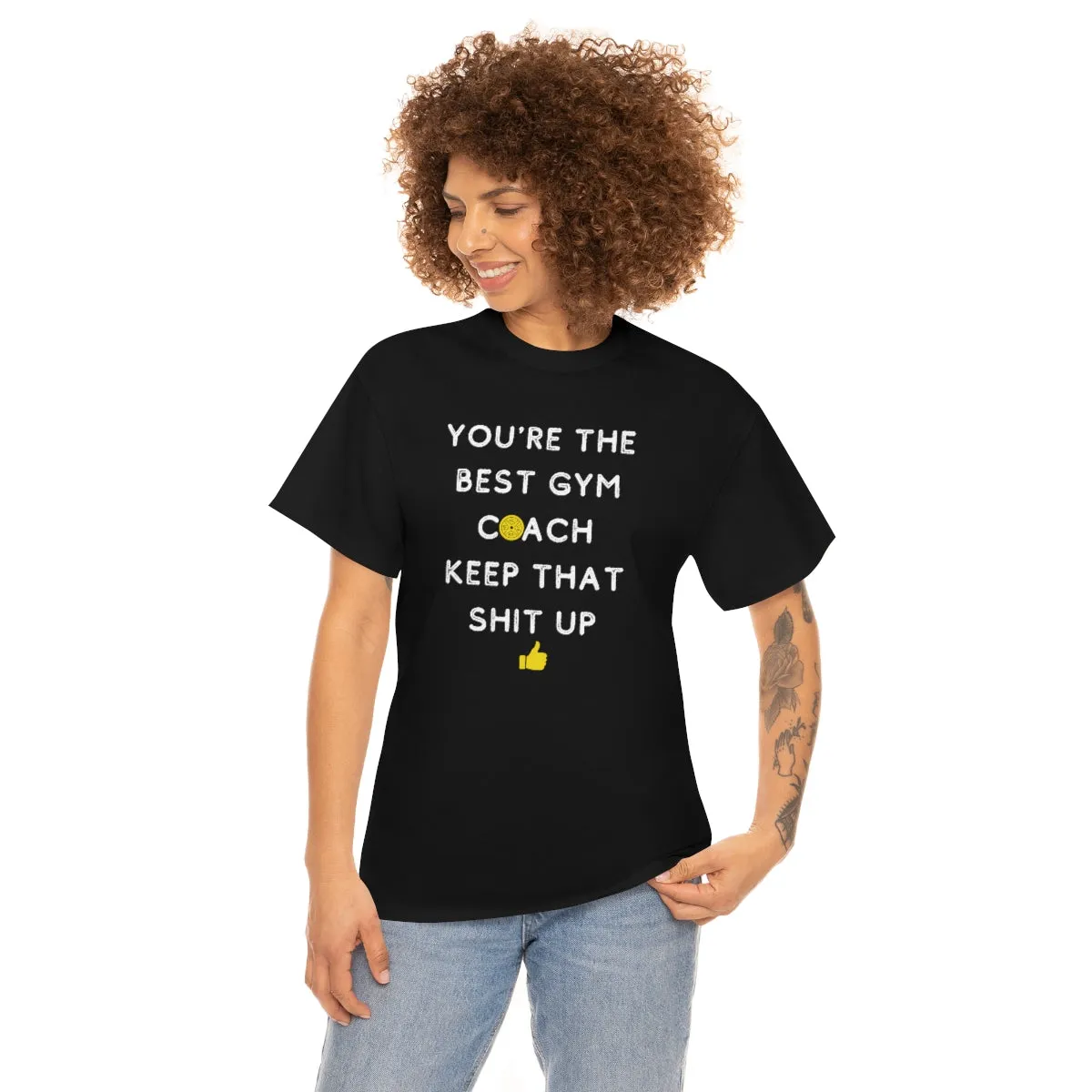 YOU'RE THE BEST GYM COACH Unisex Heavy Cotton Tee