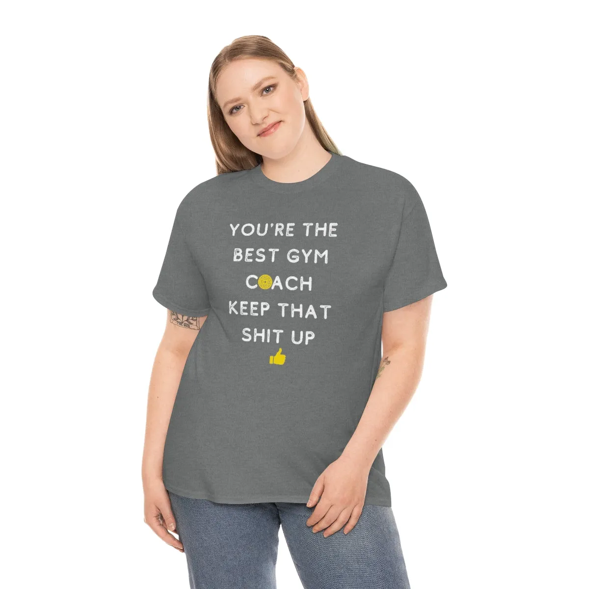 YOU'RE THE BEST GYM COACH Unisex Heavy Cotton Tee
