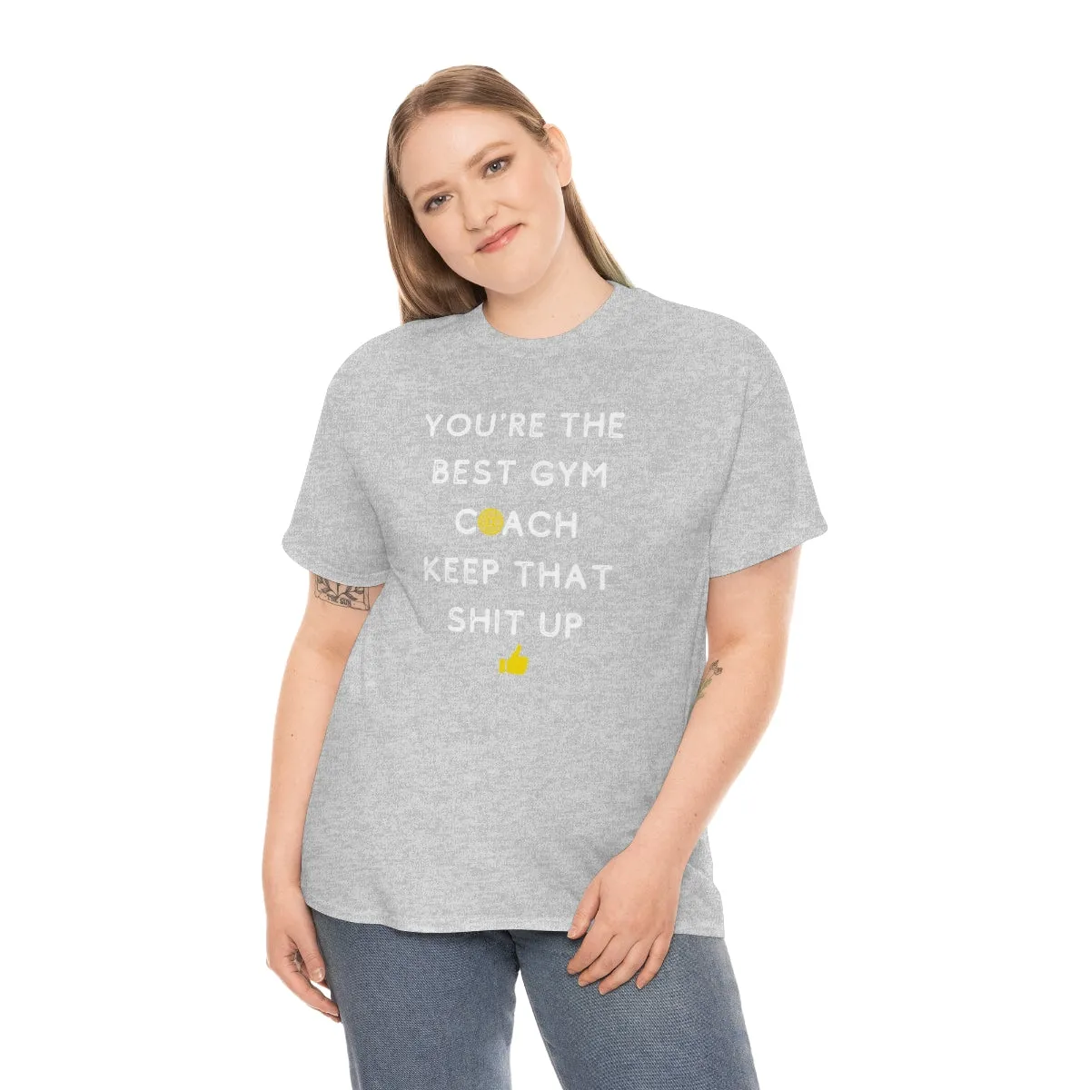 YOU'RE THE BEST GYM COACH Unisex Heavy Cotton Tee