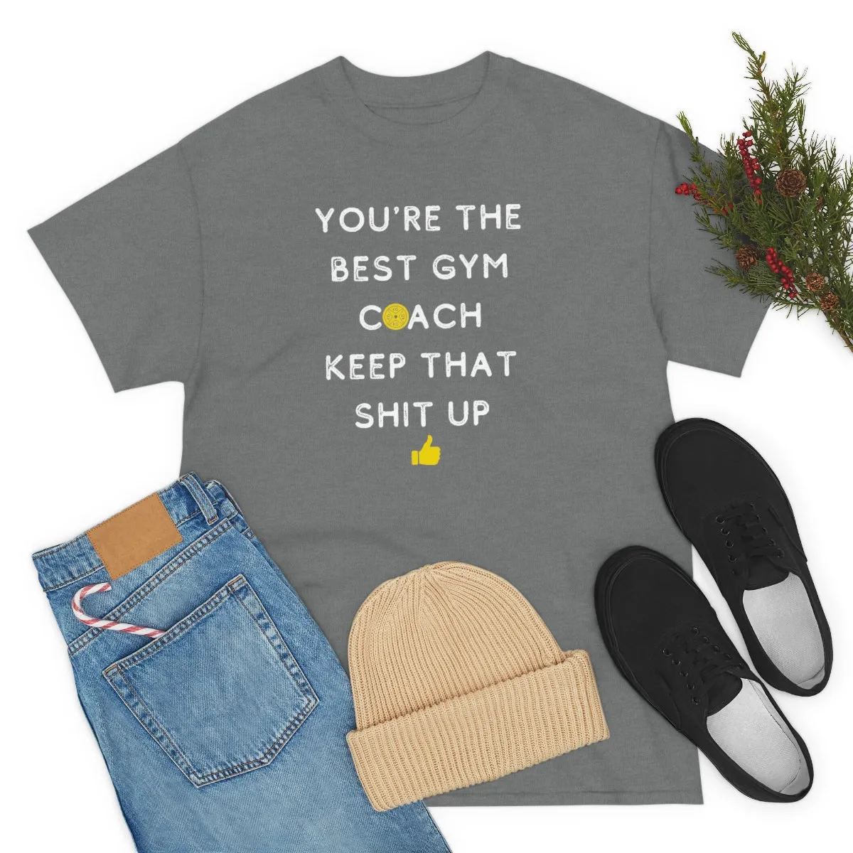 YOU'RE THE BEST GYM COACH Unisex Heavy Cotton Tee