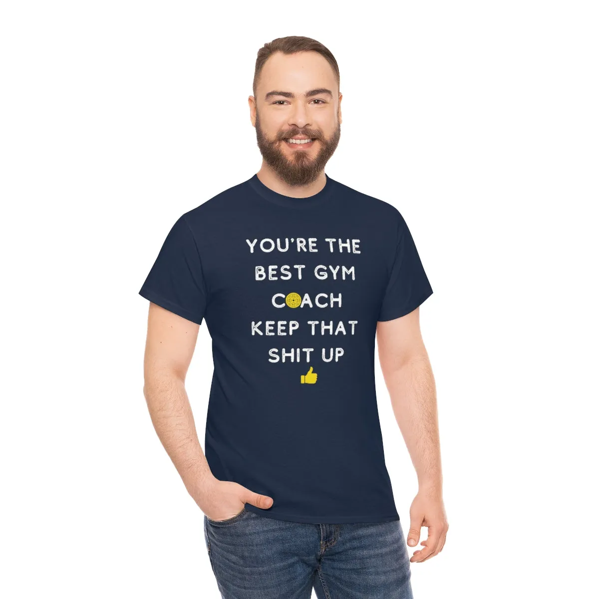 YOU'RE THE BEST GYM COACH Unisex Heavy Cotton Tee
